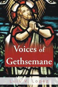 bokomslag Voices of Gethsemane