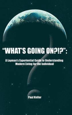 Paul Keller - "What's Going On?!?", Inbunden