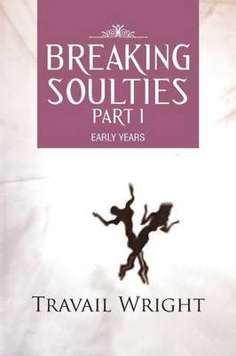 bokomslag BREAKING SOULTIES Part I