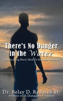 There's No Danger in the Water 1