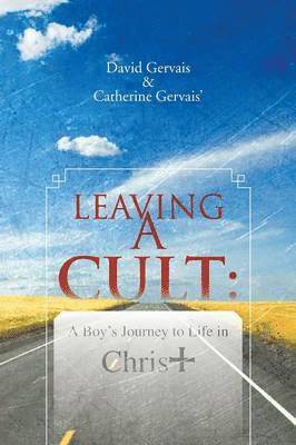 David Gervais, Catherine Gervais' - Leaving a Cult, Häftad