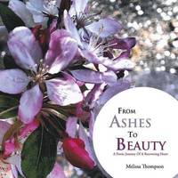 bokomslag From Ashes to Beauty