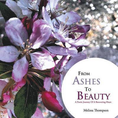 From Ashes to Beauty 1