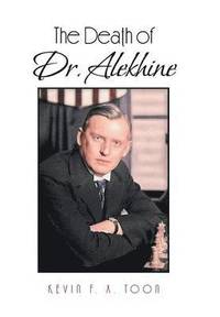 bokomslag The Death of Dr. Alekhine