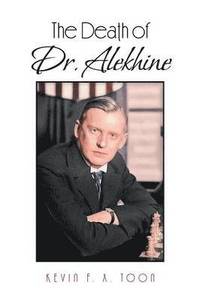bokomslag The Death of Dr. Alekhine