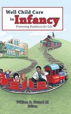 William B. Pittard III, III Pittard, William B., William B. III Pittard - Well Child Care in Infancy, Inbunden
