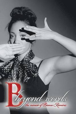 Bianca Ramirez - B Beyond Words, Häftad