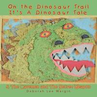 bokomslag On the Dinosaur Trail It's A Dinosaur Tale & The Cavemen and The Secret Weapon