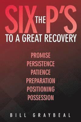 Six P's to a Great Recovery