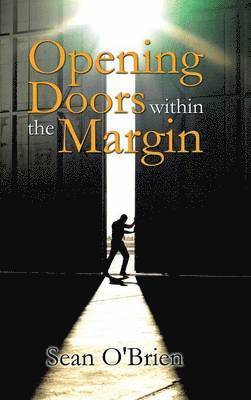 Sean O'Brien - Opening Doors within the Margin, Inbunden