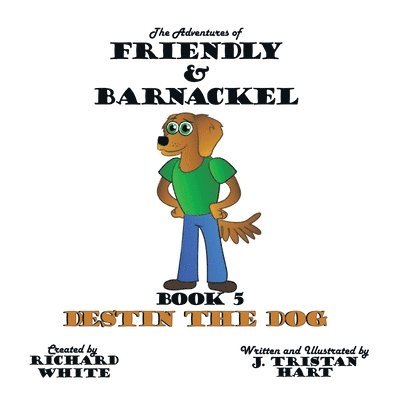 J. Tristan Hart - Adventures of Friendly & Barnackel, Häftad