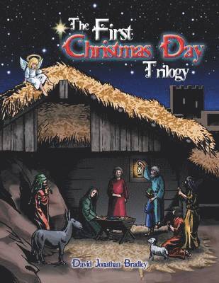 David Jonathan Bradley - First Christmas Day Trilogy, Häftad