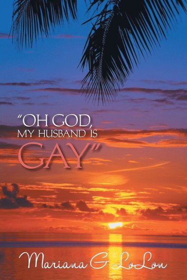 bokomslag "Oh God, My Husband is Gay"