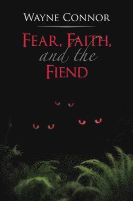 Fear, Faith, and the Fiend 1