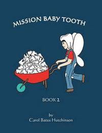 bokomslag Mission Baby Tooth