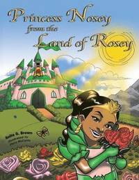 bokomslag Princess Nosey from the Land of Rosey