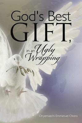 God's Best Gift, In an Ugly Wrapping 1