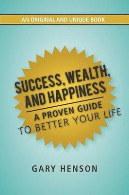 Success, Wealth, and Happiness 1