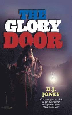 B.J. JONES, B. J. Jones - Glory Door, Inbunden