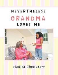 bokomslag Nevertheless Grandma Loves Me