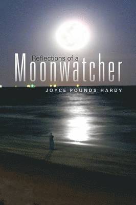Reflections of a Moonwatcher