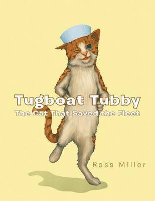 Tugboat Tubby The Cat That Saved the Fleet 1