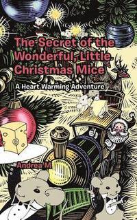 bokomslag The Secret of the Wonderful, Little Christmas Mice
