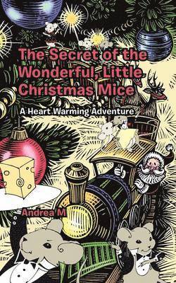 bokomslag The Secret of the Wonderful, Little Christmas Mice