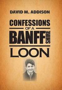 bokomslag Confessions of a Banffshire Loon