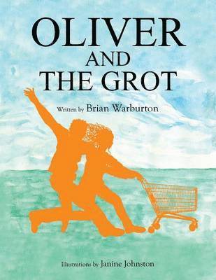 Brian Warburton - Oliver and the Grot, Häftad