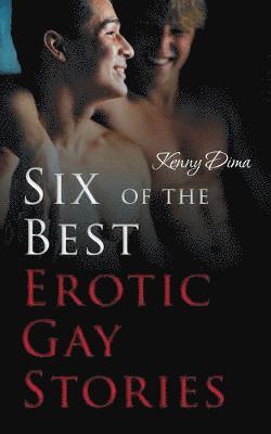 bokomslag Six of the Best Erotic Gay Stories