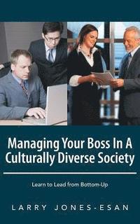 bokomslag Managing Your Boss In A Culturally Diverse Society