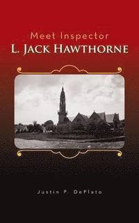 bokomslag Meet Inspector L. Jack Hawthorne