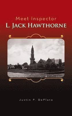 Meet Inspector L. Jack Hawthorne 1