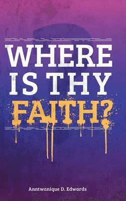 Where is Thy Faith? 1