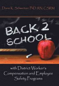 bokomslag Going Back to School with District Worker's Compensation and Employee Safety Programs