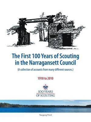 First 100 Years of Scouting in the Narragansett Council