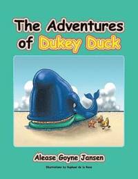 bokomslag The Adventures of Dukey Duck