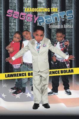 bokomslag ERADICATING THE SAGGY PANTS Syndrome in America