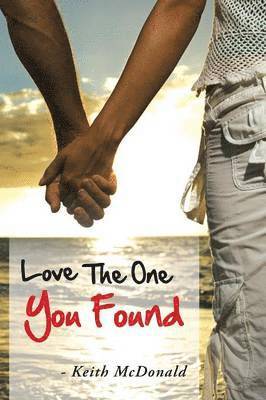 Keith McDonald - Love The One You Found, Häftad