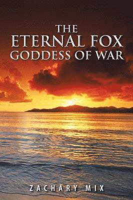 Zachary Mix - Eternal Fox Goddess of War, Häftad