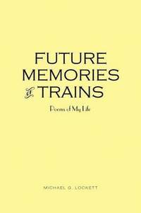 bokomslag Future Memories of Trains