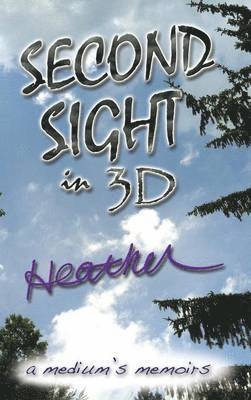 HEATHER - SECOND SIGHT in 3D, Inbunden
