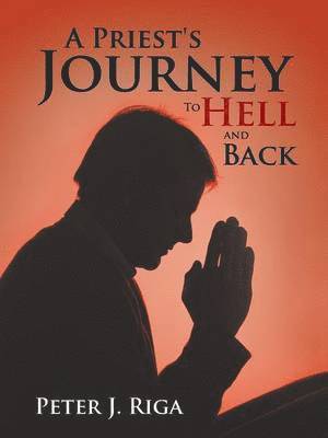 Priest's Journey To Hell and Back