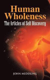 bokomslag Human Wholeness- The Articles of Self Discovery