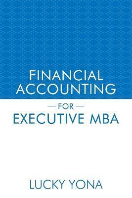Financial Accounting for Executive MBA 1