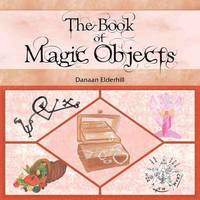 bokomslag The Book of Magic Objects