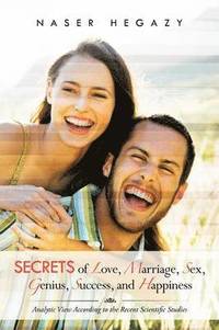 bokomslag Secrets of Love, Marriage, Sex, Genius, Success, and Happiness