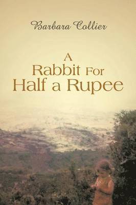 bokomslag A Rabbit For Half a Rupee