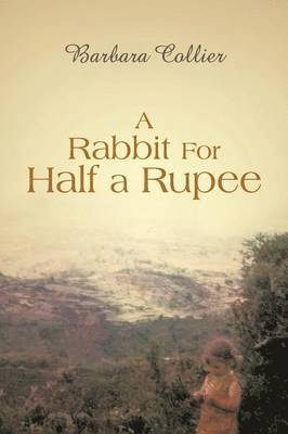 Barbara Collier - Rabbit For Half a Rupee, Häftad